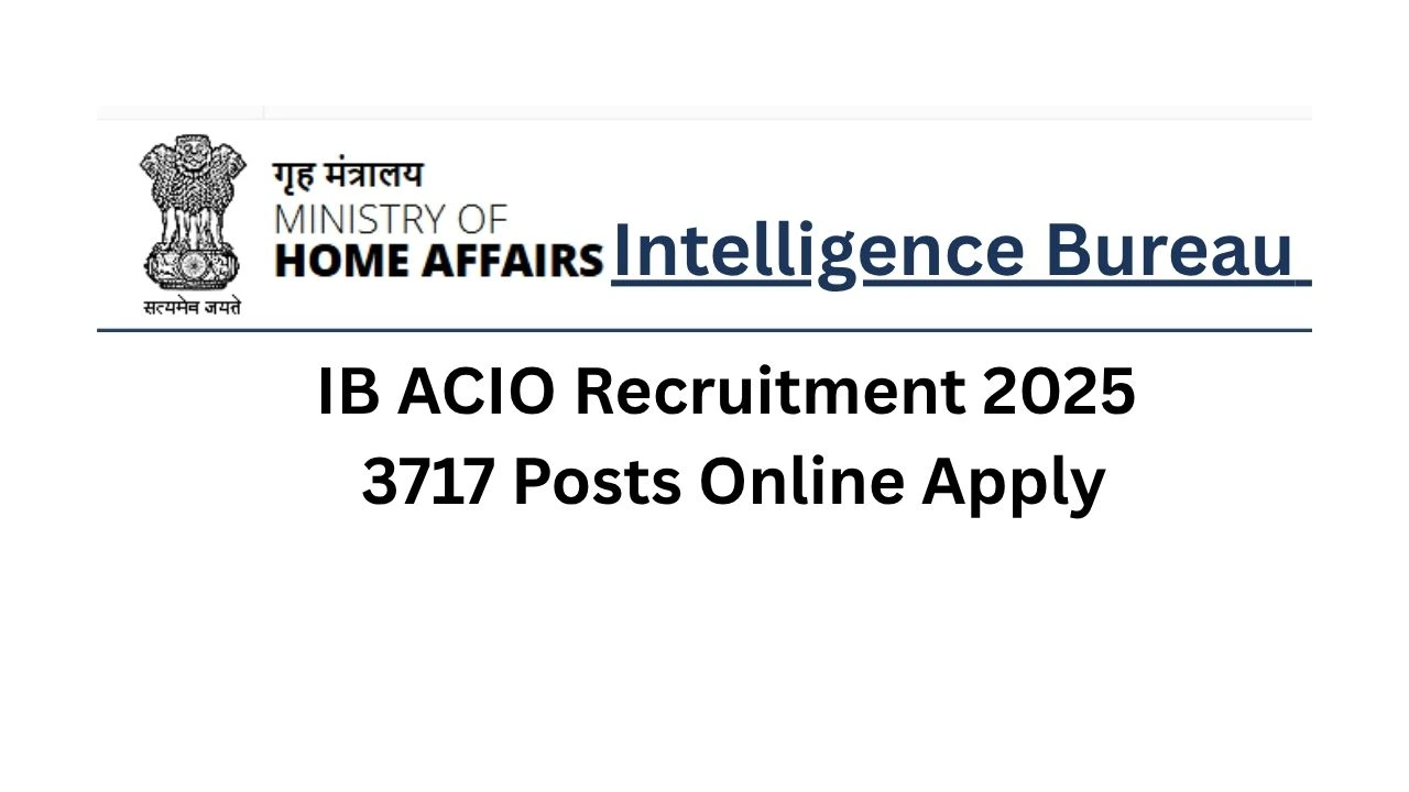 IB ACIO Recruitment 2025