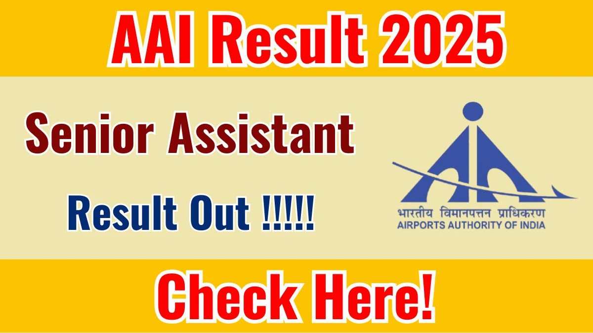 AAI Senior Assistant Result 2025