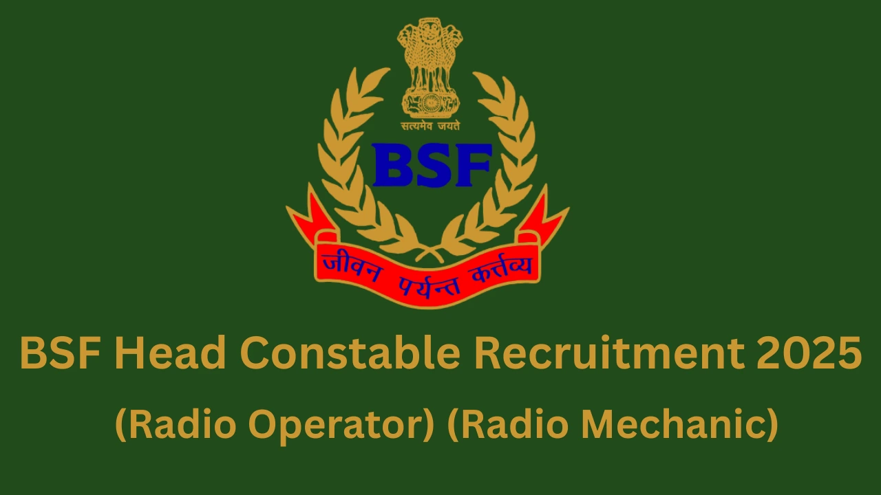 BSF Head Constable Recruitment 2025