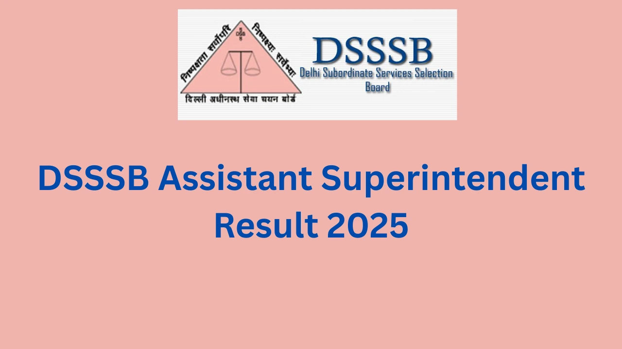 DSSSB Assistant Superintendent Result 2025
