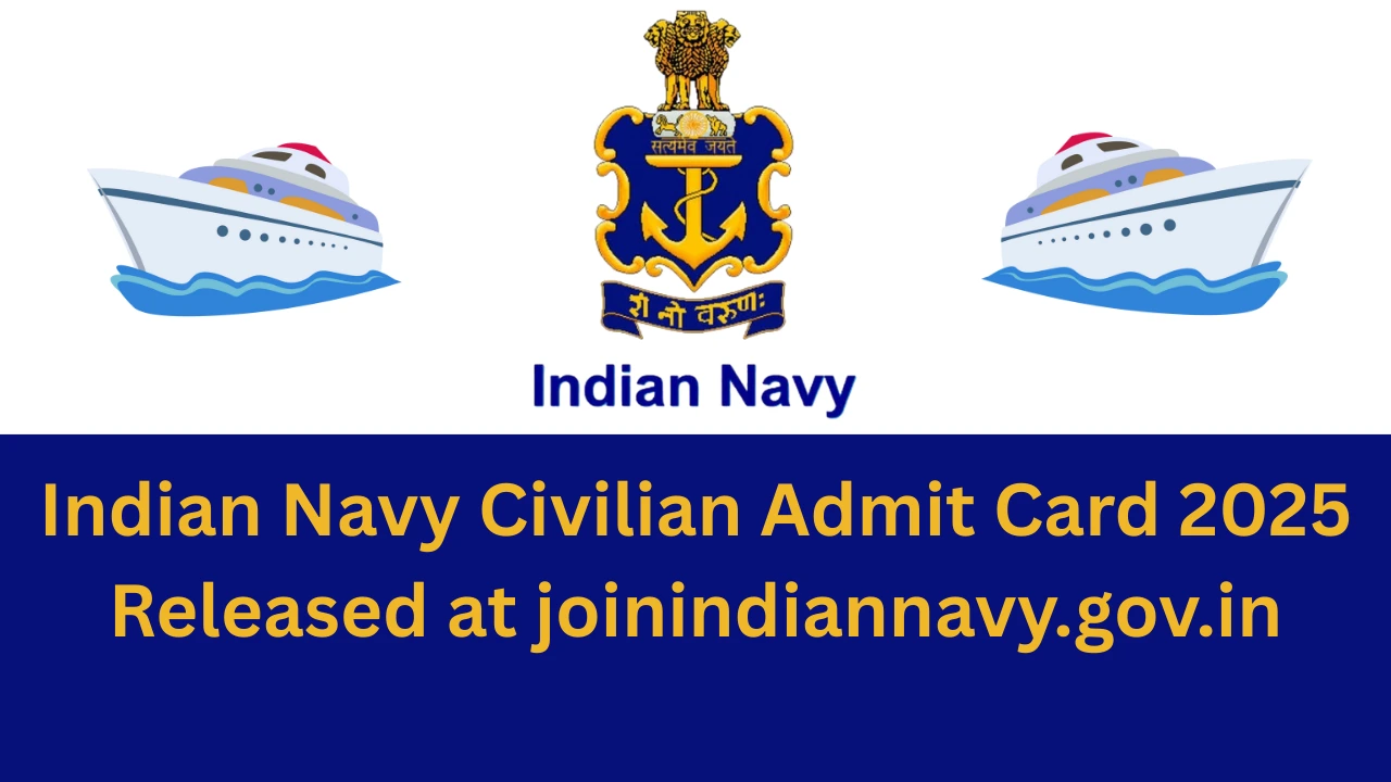 Indian Navy Civilian Admit Card 2025