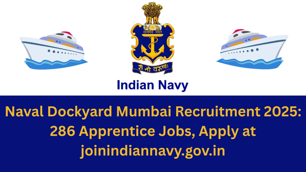 Naval Dockyard Mumbai Recruitment 2025