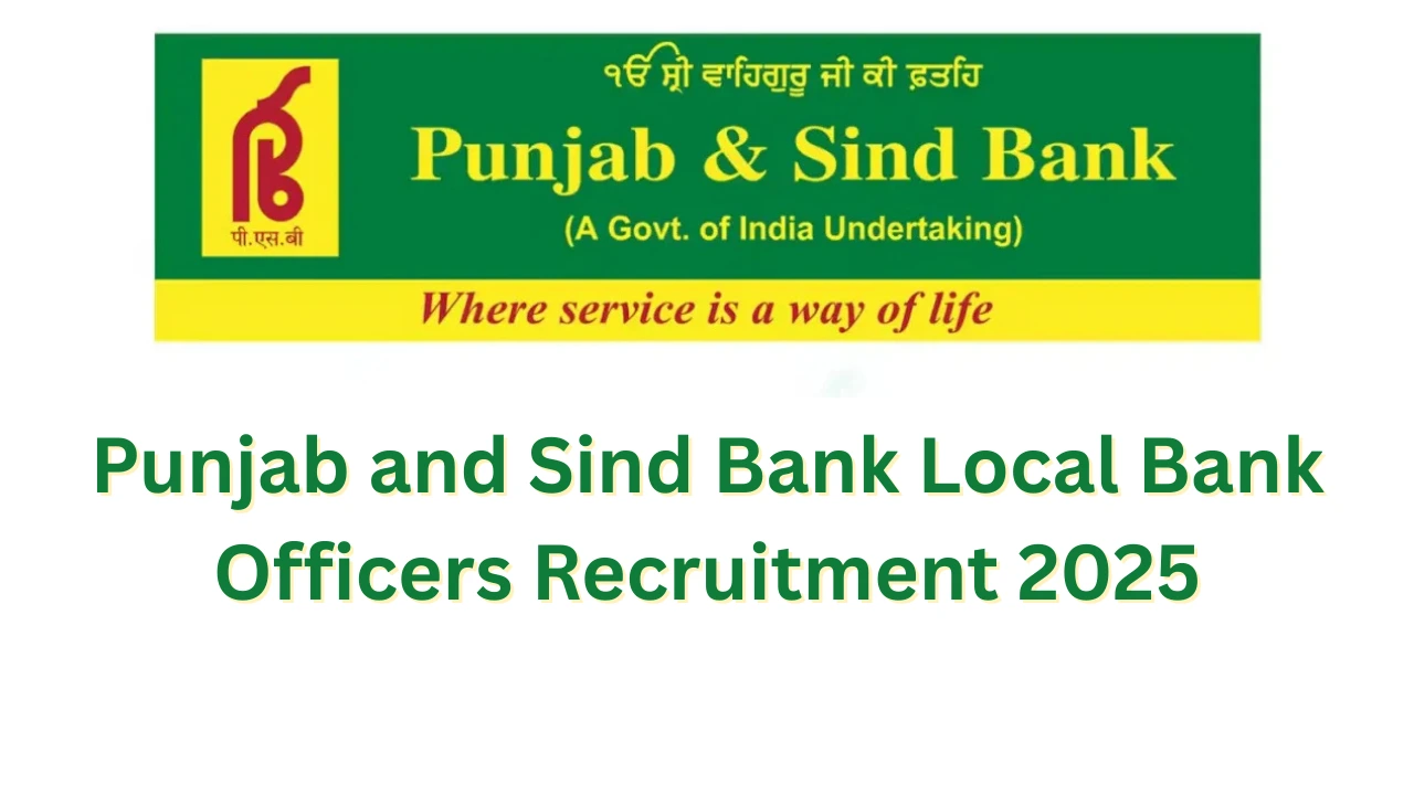 Punjab and Sind Bank LBO Recruitment 2025