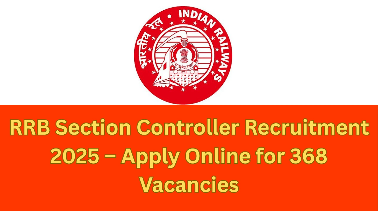 RRB Section Controller Recruitment 2025