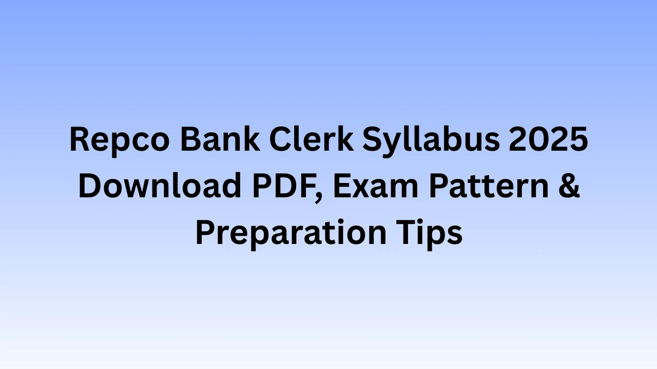 Repco Bank Clerk Syllabus 2025