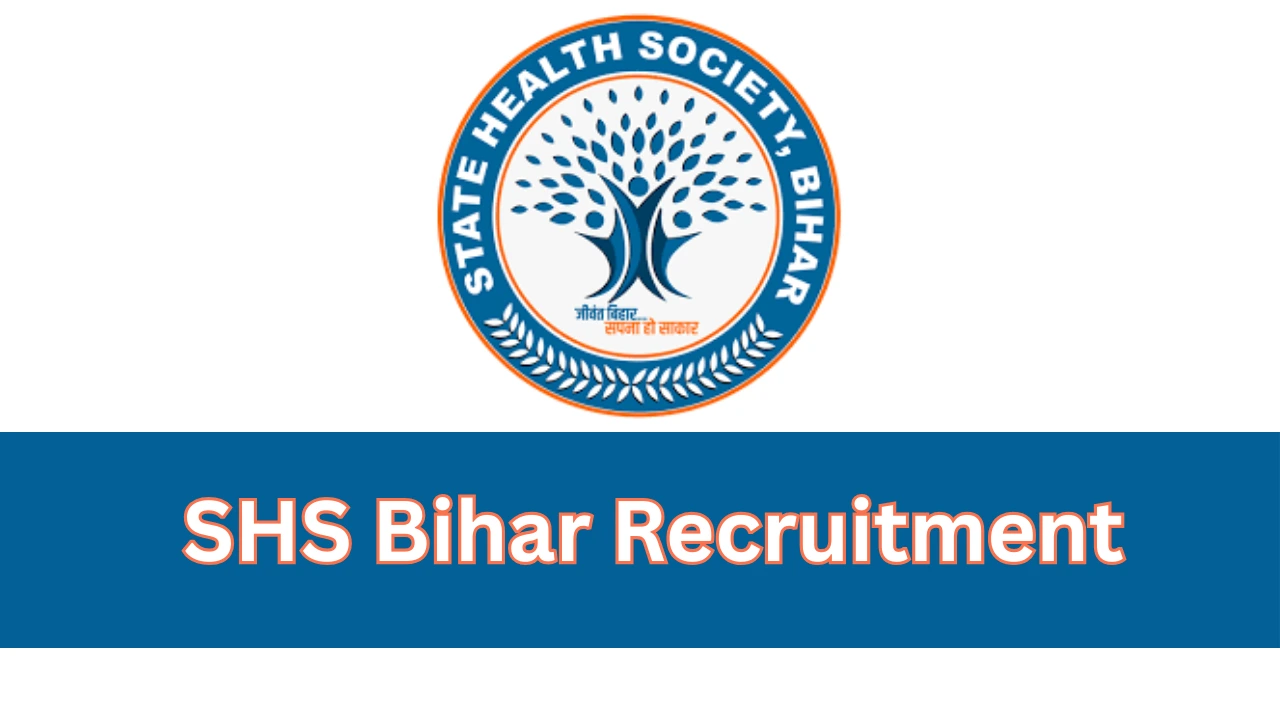 SHS Bihar Recruitment 2025