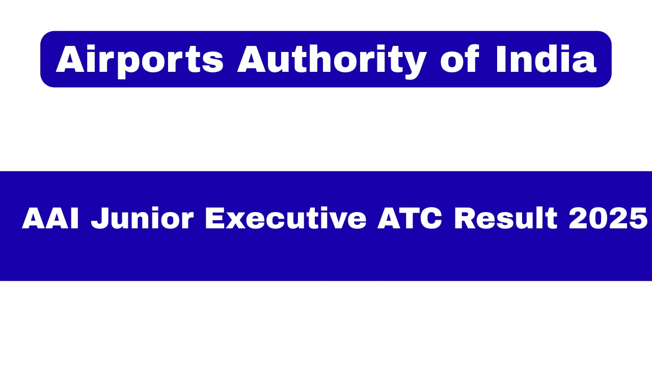 AAI Junior Executive ATC Result 2025