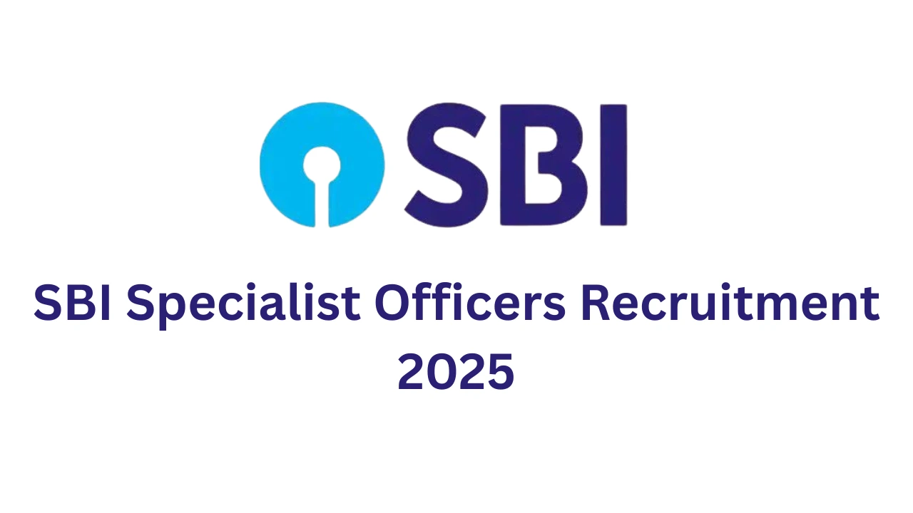 SBI Specialist Officers Recruitment 2025