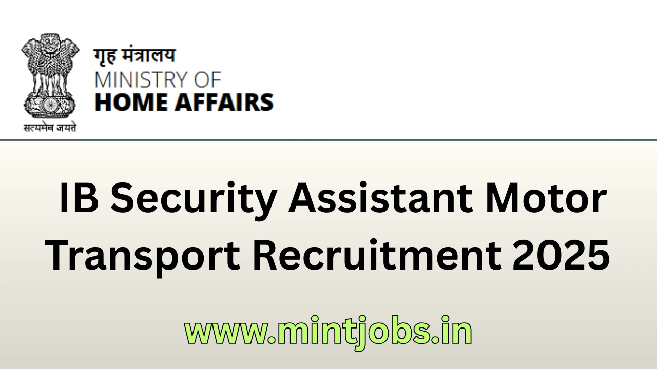 IB Security Assistant Motor Transport Recruitment 2025