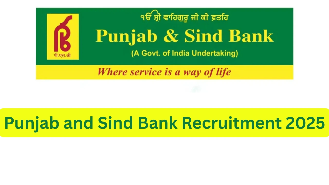 Punjab and Sind Bank Recruitment 2025
